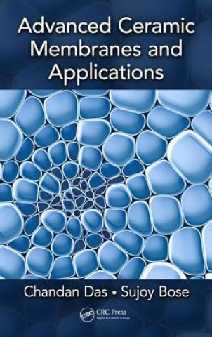 Kniha Advanced Ceramic Membranes and Applications Chandan Das