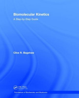 Książka Biomolecular Kinetics Clive R. Bagshaw