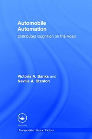 Kniha Automobile Automation Professor Neville A. Stanton