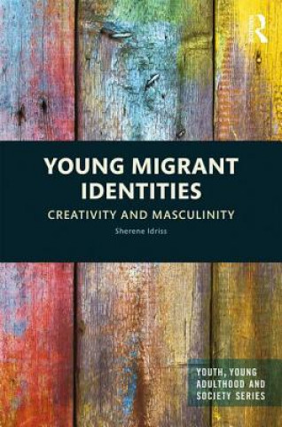 Könyv Young Migrant Identities Sherene Idriss