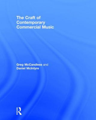 Knjiga Craft of Contemporary Commercial Music GREG MCCANDLESS