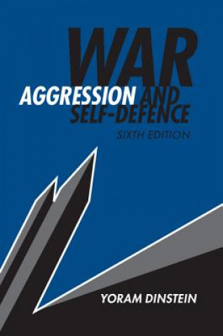 Kniha War, Aggression and Self-Defence Yoram Dinstein