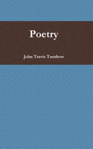 Knjiga Poetry John Travis Turnbow