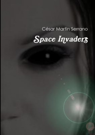 Kniha Space Invaders Cesar Martin Serrano