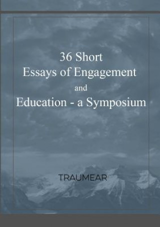 Carte 36 Essays of Engagement & Education - a Symposium Traumear