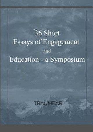 Книга 36 Essays of Engagement & Education - a Symposium Traumear