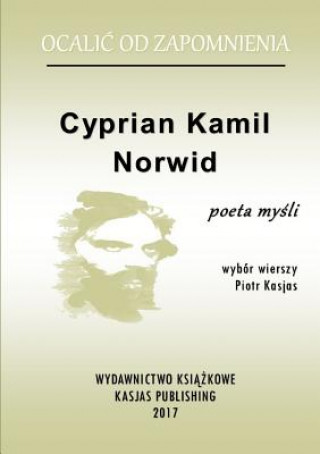 Buch Ocalic Od Zapomnienia - Cyprian Kamil Norwid Piotr Kasjas