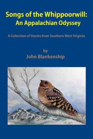 Książka Songs of the Whippoorwill: an Appalachian Odyssey John Blankenship