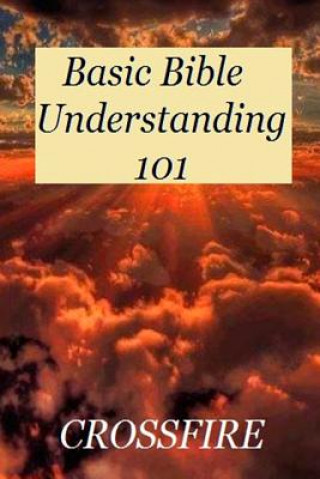 Carte Basic Bible Understanding 101 Crossfire