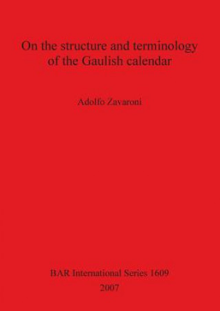 Kniha On the Structure and Terminology of the Gaulish Calendar Adolfo Zavaroni