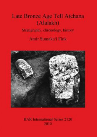 Libro Late Bronze Age Tell Atchana (Alalakh) Amir Fink