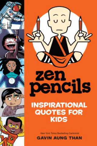 Könyv Zen Pencils--Inspirational Quotes for Kids Gavin Aung Than