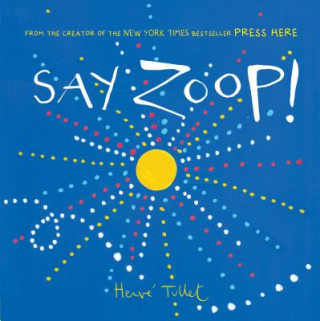 Book Say Zoop! Herve Tullet