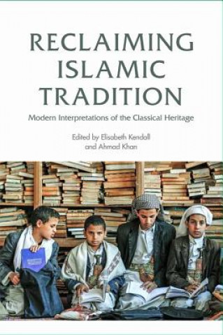 Książka Reclaiming Islamic Tradition KENDALL  ELISABETH