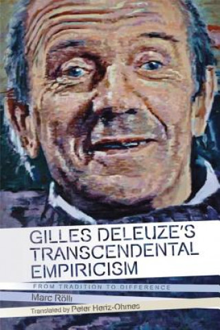 Kniha Gilles Deleuze's Transcendental Empiricism Peter Hertz-Ohmes