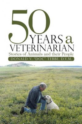 Carte 50 Years a Veterinarian DONALD V.  D D.V.M.