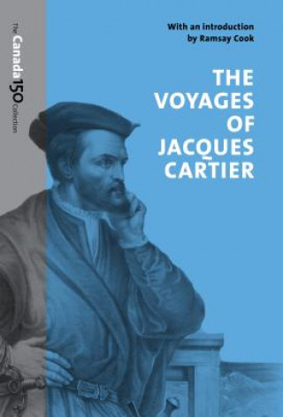 Carte Voyages of Jacques Cartier Ramsay Cook