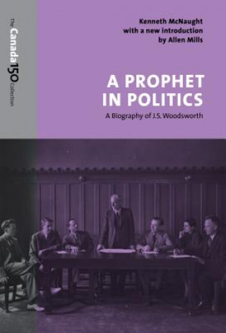 Книга Prophet in Politics Kenneth McNaught