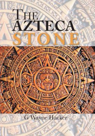 Kniha Azteca Stone G WAYNE HACKER