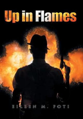 Buch Up in Flames EILEEN M. FOTI