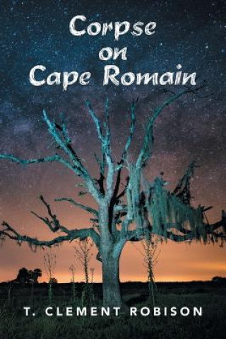 Livre Corpse on Cape Romain T. CLEMENT ROBISON