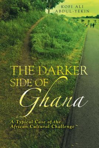 Книга Darker Side of Ghana KOFI ALI ABDUL-YEKIN