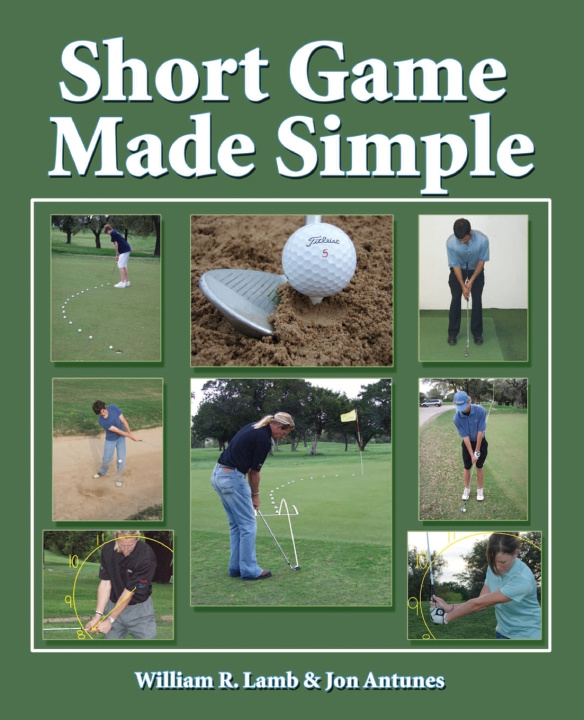 Knjiga Short Game Made Simple WILLIAM R LAMB