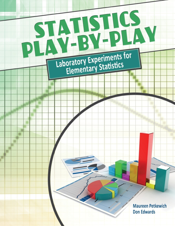 Libro Statistics Play-by-Play: Laboratory Experiments for Elementary Statistics MAUREEN PETKEWICH