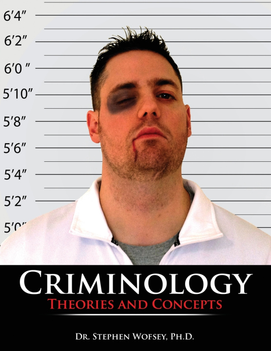 Libro Criminology: Theories and Concepts STEPHEN WOFSEY