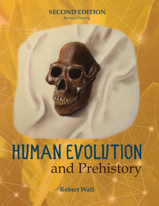 Buch Human Evolution and Prehistory ROBERT WALL