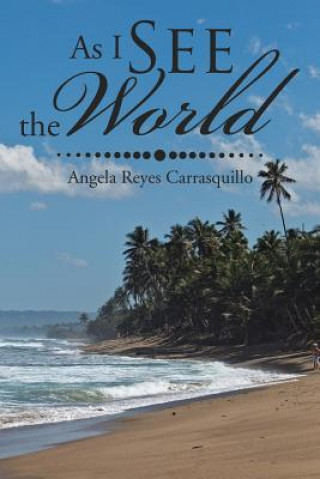Kniha As I See the World REYES CARRASQUILLO
