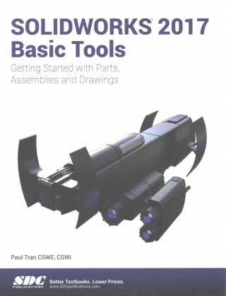 Knjiga SOLIDWORKS 2017 Basic Tools Paul Tran