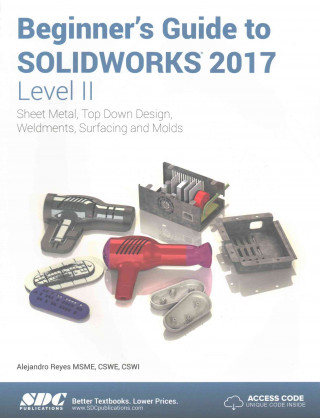 Knjiga Beginner's Guide to SOLIDWORKS 2017 - Level II (Including unique access code) Alejandro Reyes
