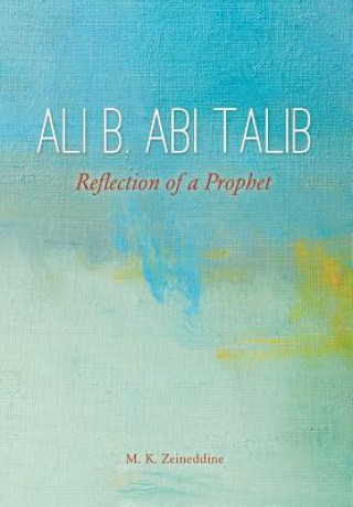 Könyv Ali b. Abi Talib M. K. ZEINEDDINE