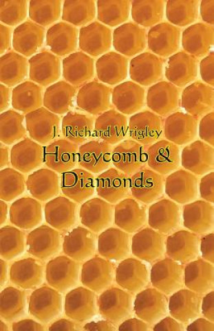 Książka Honeycomb & Diamonds J. RICHARD WRIGLEY