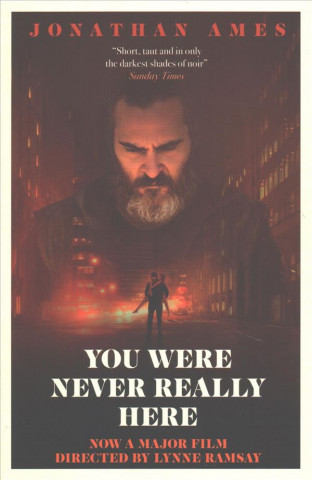 Könyv You Were Never Really Here (Film Tie-in) Jonathan Ames