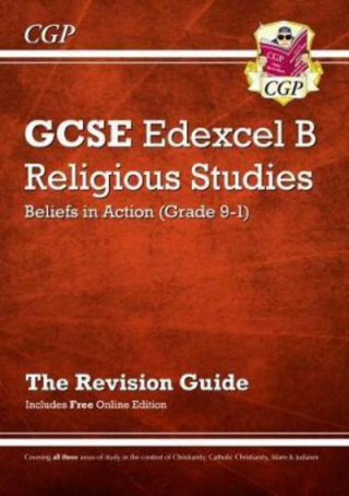 Książka Grade 9-1 GCSE Religious Studies: Edexcel B Beliefs in Action Revision Guide with Online Edition CGP Books