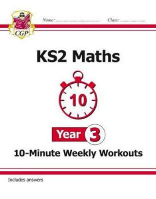 Carte KS2 Maths 10-Minute Weekly Workouts - Year 3 CGP Books