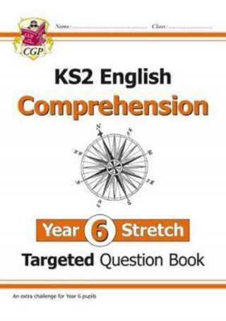 Книга KS2 English Targeted Question Book: Challenging Reading Comprehension - Year 6 Stretch (+ Ans) CGP Books