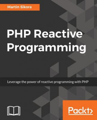 Kniha PHP Reactive Programming Martin Sikora