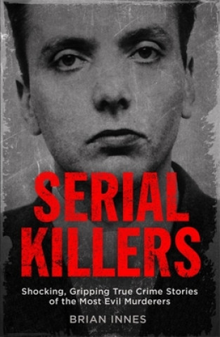 Könyv Serial Killers Brian Innes