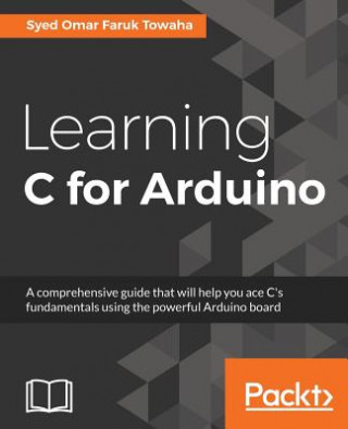 Könyv Learning C for Arduino Syed Omar Faruk Towaha