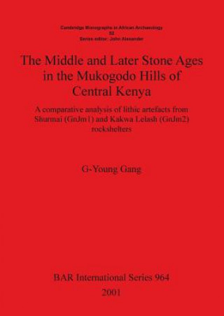 Kniha Middle and Later Stone Ages in the Mukogodo Hills of Central Kenya G-Young Gang