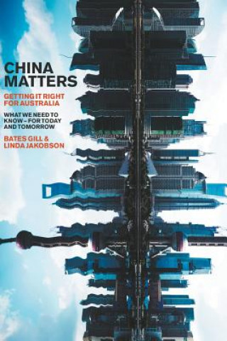 Livro China Matters: Getting It Right for Australia BATES GILL