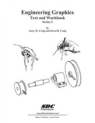 Kniha Engineering Graphics Text and Workbook (Series 2) Jerry W. Craig