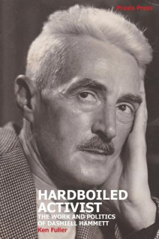 Knjiga Hardboiled Activist KEN FULLER