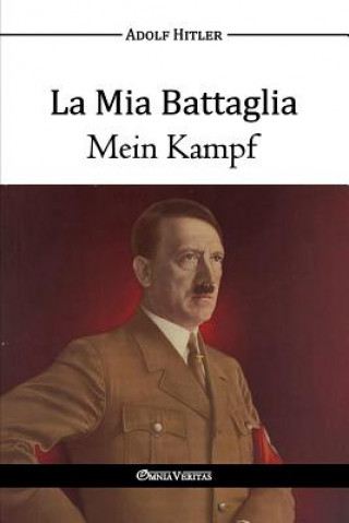 Книга Mia Battaglia - Mein Kampf Adolf Hitler