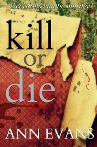 Kniha Kill or Die Ann Evans