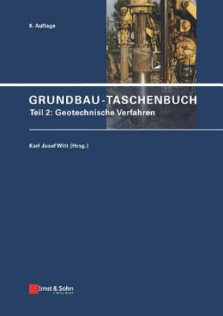 Carte Grundbau-Taschenbuch - Teil 2 - Geotechnische Verfahren 8e Karl Josef Witt