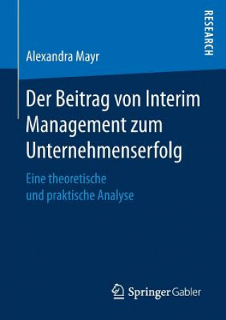 Könyv Beitrag Von Interim Management Zum Unternehmenserfolg ALEXANDRA MAYR